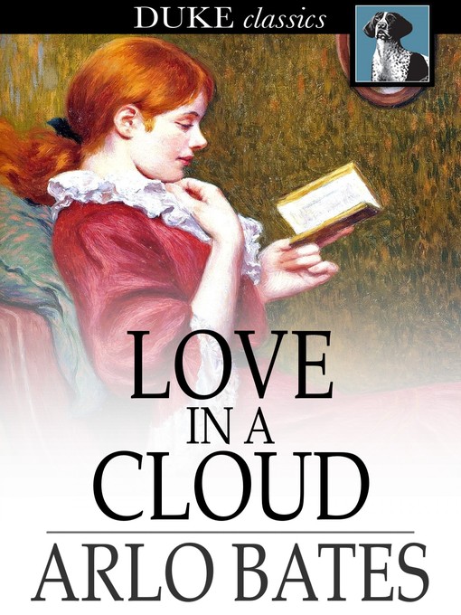 Title details for Love in a Cloud by Arlo Bates - Wait list